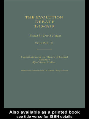 cover image of Alfred Russell Wallace Contributions to the theory of Natural Selection, 1870, and Charles Darwin and Alfred Wallace , 'On the Tendency of Species to form Varieties' (Papers presented to the Linnean Society 30th June 1858)